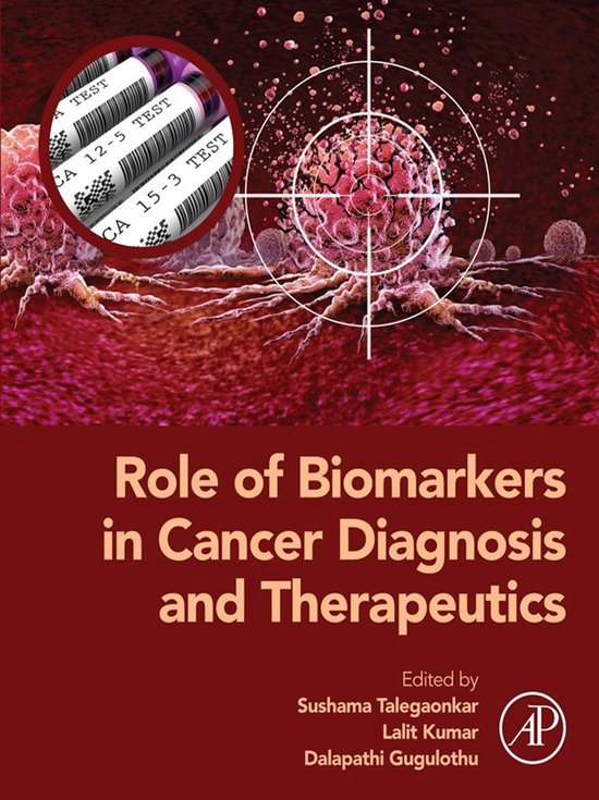Role of Biomarkers in Cancer Diagnosis and Therapeutics (ebook ...