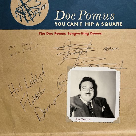 Doc Pomus - You Can’t Hip A Square: The Doc Pomus Songwriting Demos (CD)