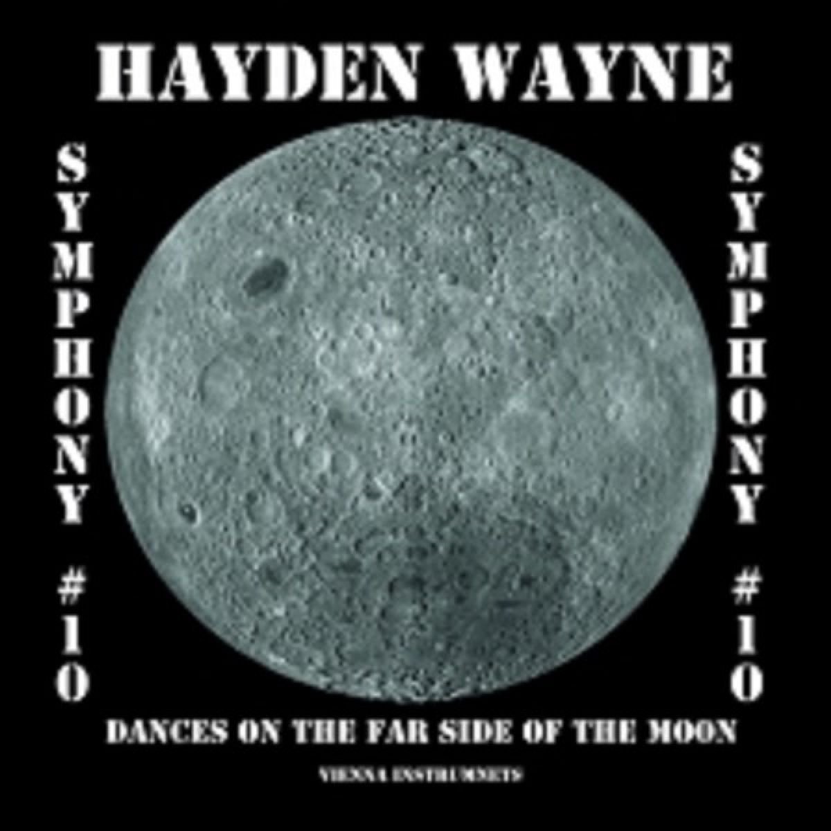 Hayden Wayne - Symphony #10; Dance On The Far Side Of The Moon (CD)