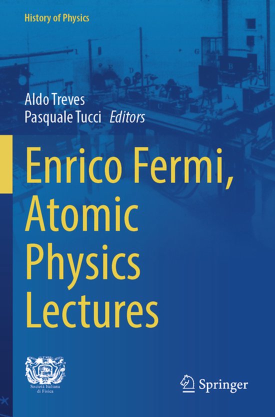 History of Physics- Enrico Fermi, Atomic Physics Lectures - cover