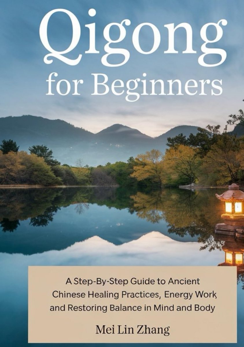 Qigong voor beginners: stap-voor-stap gids voor Chinese geneeswijzen en energieherstel