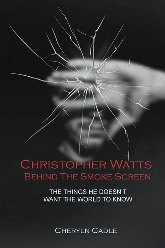 Christopher Watts Behind The Smoke Screen - cover