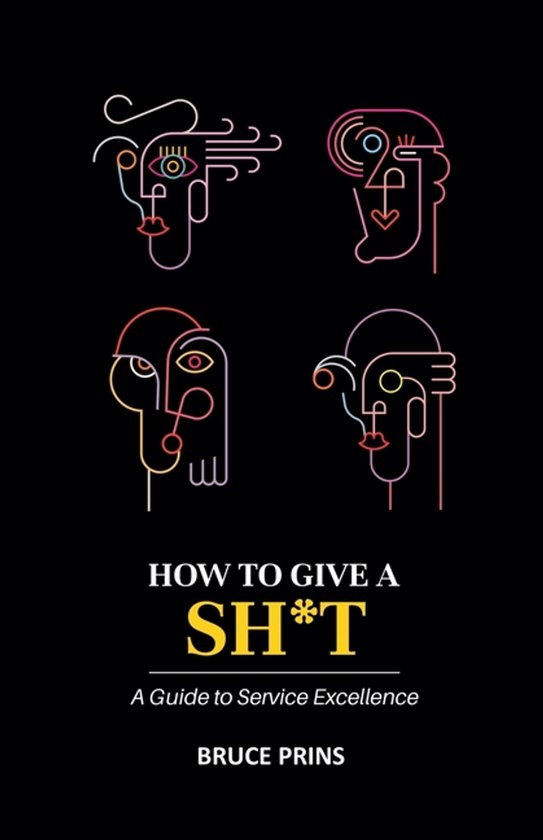 HOW TO GIVE A SH*T A Guide to Service Excellence - cover