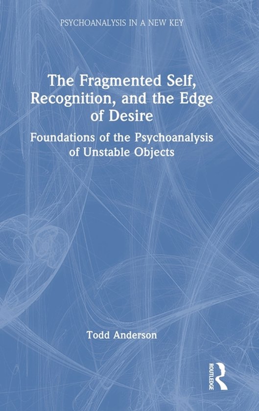 Psychoanalysis in a New Key Book Series-The Fragmented Self, ... - cover