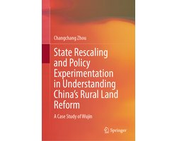 State Rescaling and Policy Experimentation in Understanding China’s Rural Land Reform