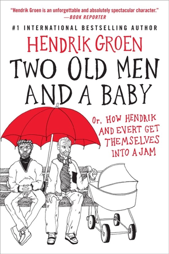 Hendrik Groen- Two Old Men and a Baby