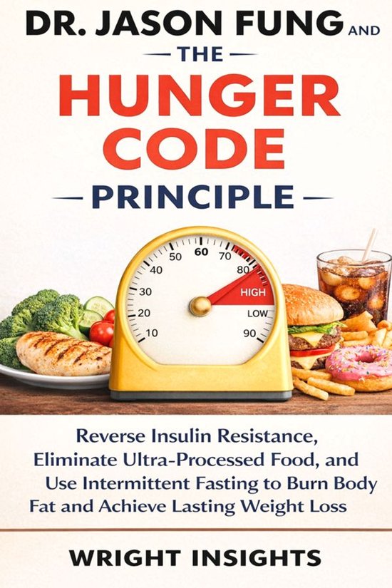 Dr. Jason Fung and the The Hunger Code Principle - cover