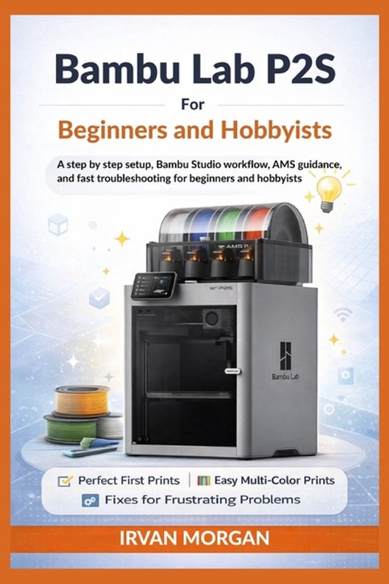 Bambu Lab P2S for Beginners and Hobbyists - cover