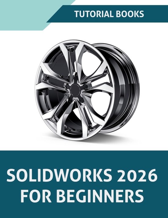 SOLIDWORKS 2026 For Beginners (COLORED)