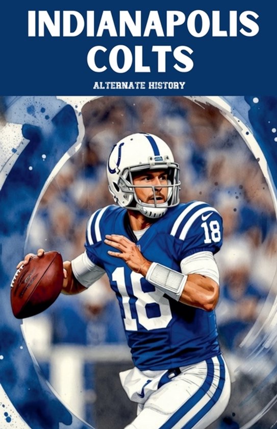 Indianapolis Colts Alternate History - cover