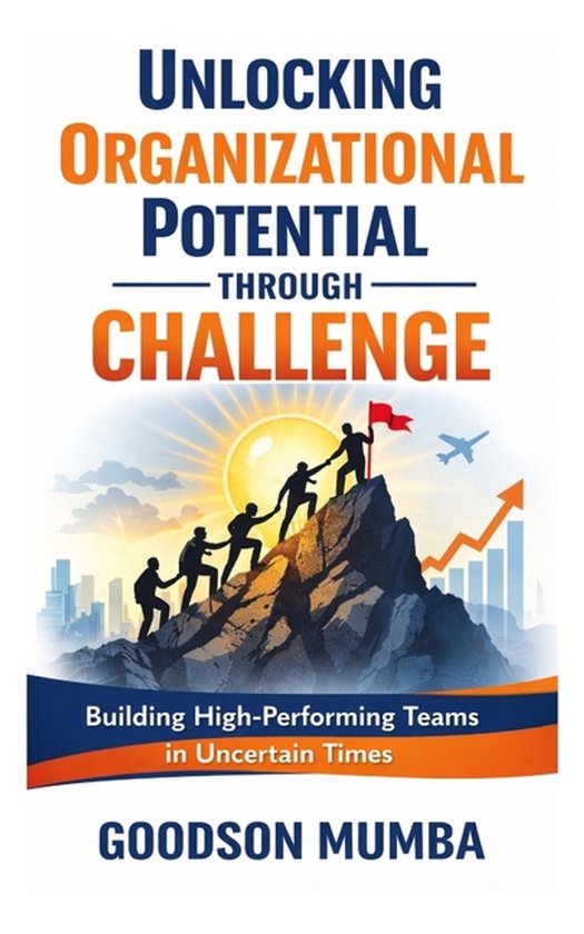 Unlocking Organizational Potential Through Challenge - cover