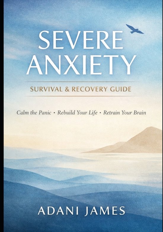 Severe Anxiety Survival & Recovery Guide - cover