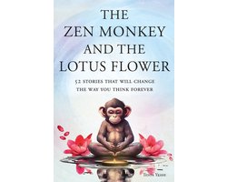 The Zen Monkey and the Lotus Flower-The Zen Monkey and the Lotus Flower