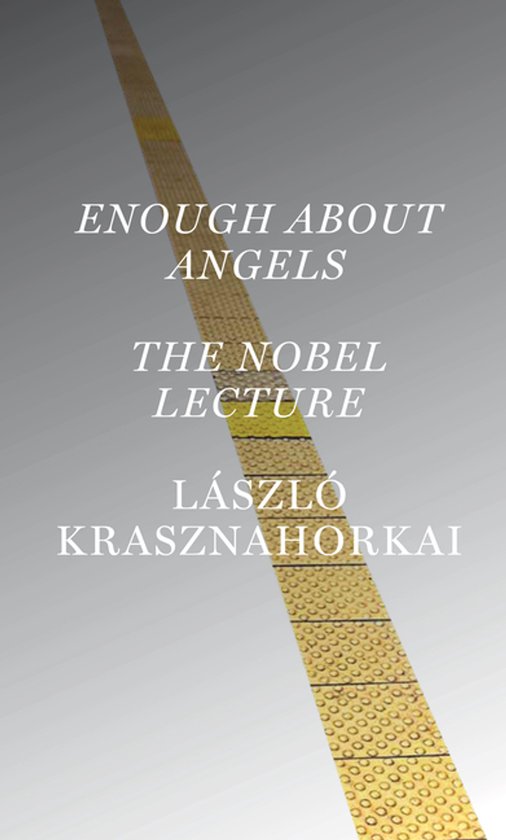 Enough About Angels: The Nobel Lecture - cover