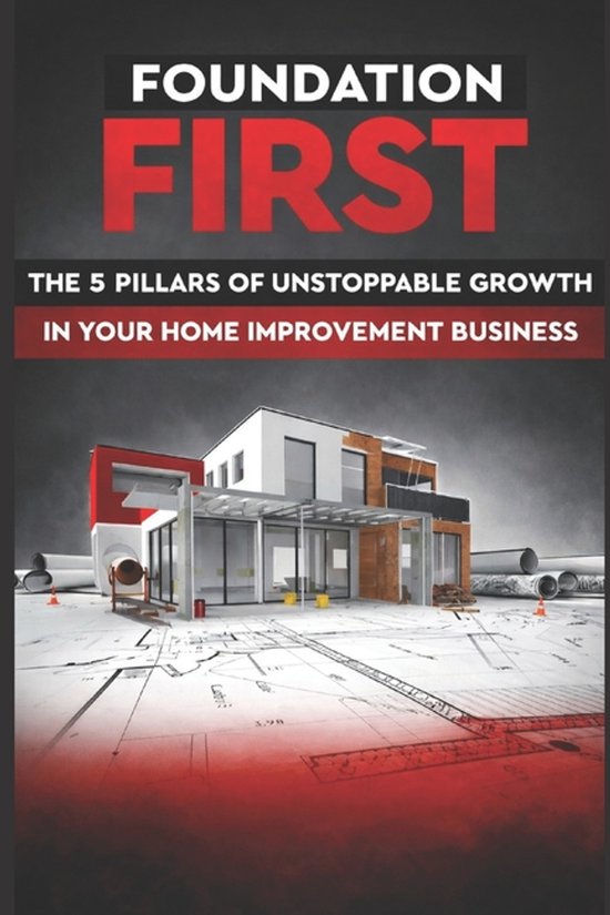 Foundation First: The 5 Pillars of Unstoppable Growth in Your Home ...