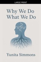 Why We Do What We Do