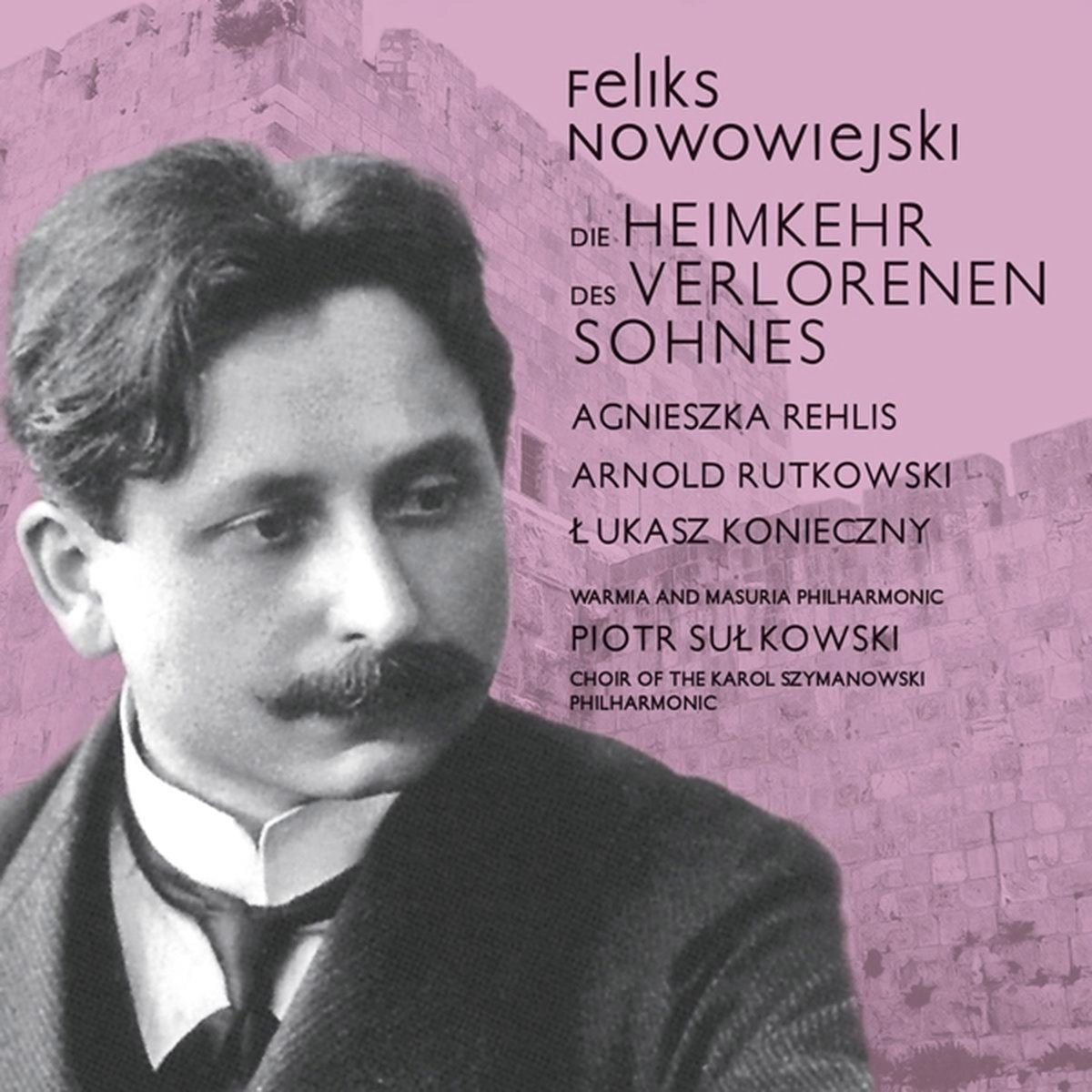 Feliks Nowowiejski: Die Heimkehr Des Verlorenen Sohnes