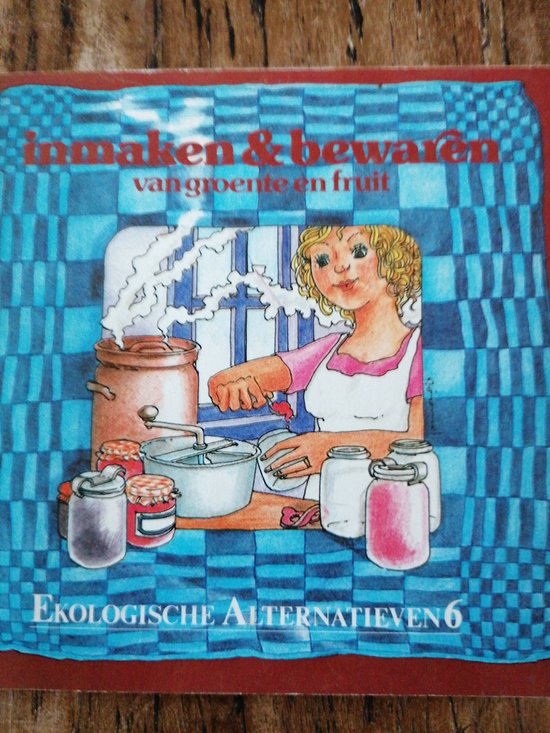 Un livre à carreaux bleus intitulé 'Inmaken & bewaren van groenten en fruit' avec une illustration d'une femme remplissant des bocaux.