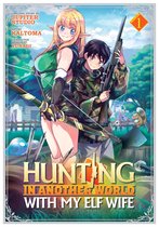 Hunting in Another World With My Elf Wife (Manga)- Hunting in Another World With My Elf Wife (Manga) Vol. 1
