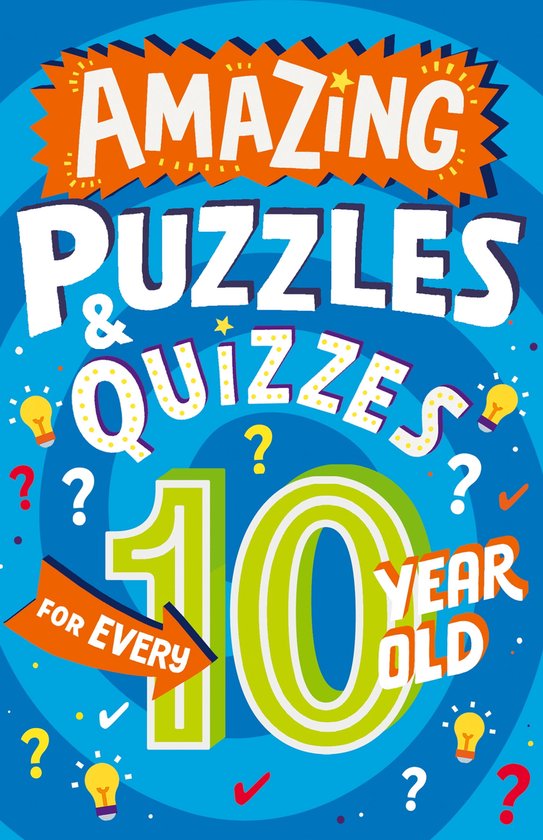 Amazing Puzzles and Quizzes Every Kid Wants to Play Amazing Puzzles