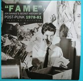 Various Artists - Fame: Jon Savage's Secret History of Post-Punk 1978-1981