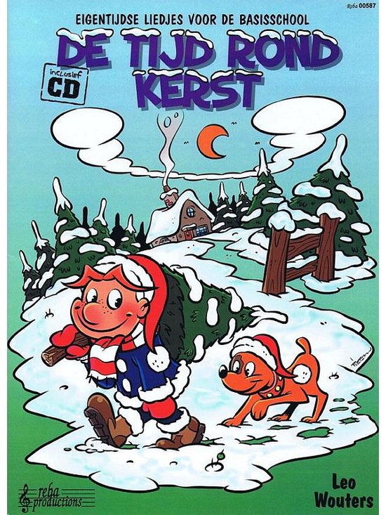 Een jongen met kerstmuts draagt een kerstboom door de sneeuw, met een hondje ernaast. Titel: 'De tijd rond Kerst'.