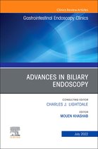The Clinics: Internal Medicine Volume 32-3 - Advances in Biliary Endoscopy, An Issue of Gastrointestinal Endoscopy Clinics, E-Book