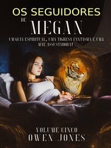 A série Megan 5 - Os Seguidores de Megan