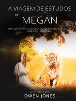 A série Megan 3 - A Viagem de Estudos de Megan