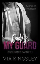 Bodyguard Daddies 1 - Daddy, My Guard