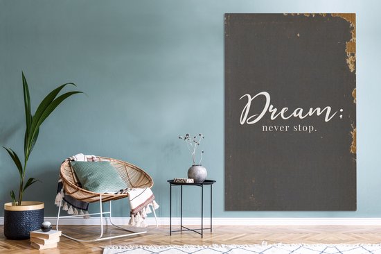 Toile Peinture Proverbes - Dream: ne t'arrête jamais - Citations - Vintage - 120x180 cm - Décoration murale XXL