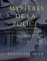 Les dossiers classifiés de la police française 1 - Les mystères de la police