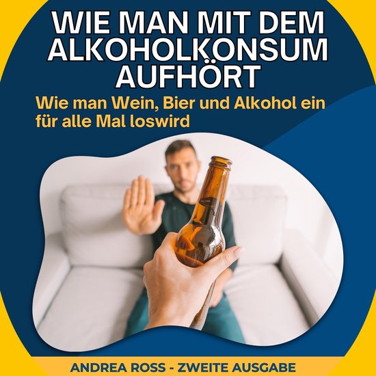 Wie man mit dem Alkoholkonsum aufhört - cover