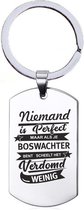 Sleutelhanger RVS - Niemand Is Perfect - Boswachter