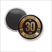 Button Met Magneet 58 MM - Gefeliciteerd 30 Jaar Getrouwd - NIET VOOR KLEDING