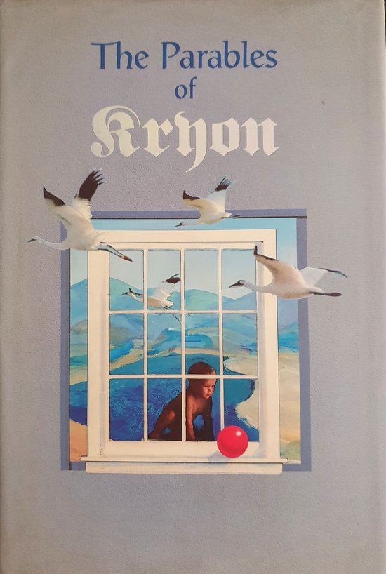 The Parables Of Kryon