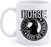 Bedrukte beker Tekst Horse keep me stable - Koffie mok -Paarden - Quote - Verjaardag -Spreuk - Geschenk - Dier