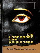 Die Pharaonen des Goldlandes