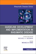 The Clinics: Internal Medicine Volume 48-3 - Treatment Guideline Development and Implementation, An Issue of Rheumatic Disease Clinics of North America, E-Book