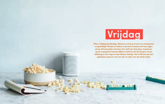 Vrijdag: kom met popcorn en twee glazen rosé.