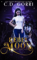 A Grazi Kelly Novel 3 - Rebel Moon: A Grazi Kelly Novel 3