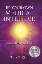 Medical Intuitive series 3 - Be your Own Medical Intuitive