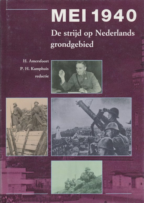 Mei 1940. De strijd op Nederlands grondgebied