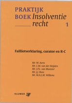 Praktijkboek Insolventierecht - Faillietverklaring, curator en R-C