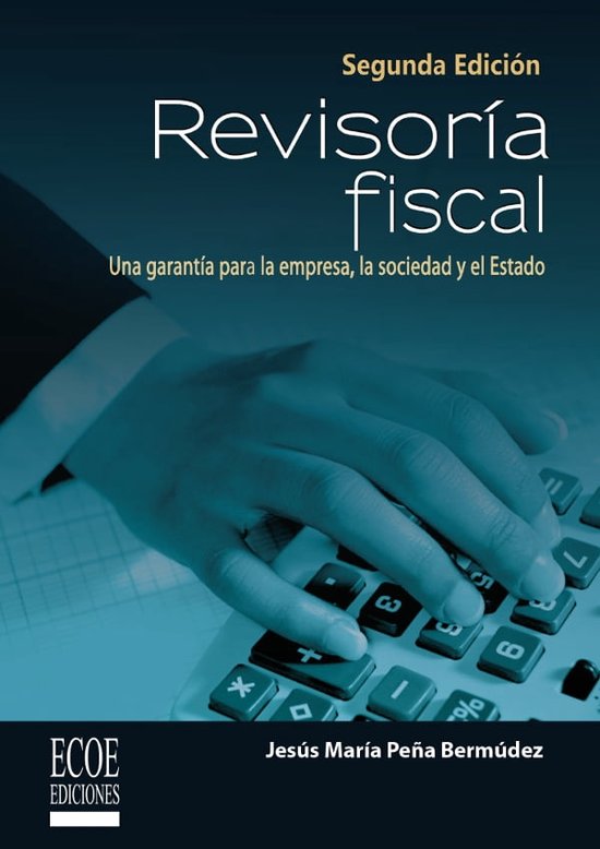 Revisoría Fiscal Ebook Jesús María Peña Bermúdez 9781449261955