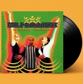 Mr. President - Up n' Away LP Zwart Vinyl ZEER GELIMITEERD