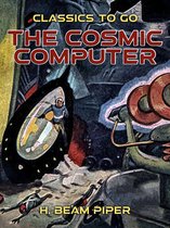 Classics To Go - The Cosmic Computer