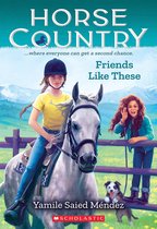 Horse Country 2 - Friends Like These (Horse Country #2)