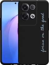 Oppo Reno8 Pro Hoesje Zwart Focus On The Good - Designed by Cazy