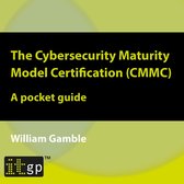 Cybersecurity Maturity Model Certification (CMMC) – A pocket guide, The